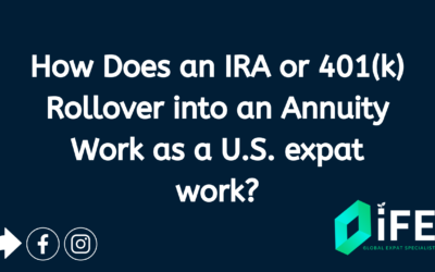 How Does an IRA or 401(k) Rollover into an Annuity Work as U.S expat work?