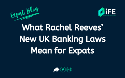 What Rachel Reeves’ New UK Banking Laws Mean for Expats