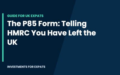 P85 Form: How to Tell HMRC You Have Left the UK